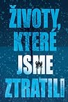 Zivoty, Ktere Jsme Ztratili