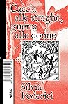 Cover of Caccia alle streghe, guerra alle donne