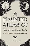 A Haunted Atlas of Western New York