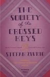 The Society of the Crossed Keys: Selections from the Writings of Stefan Zweig, Inspirations for The Grand Budapest Hotel