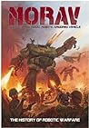 Cover of MORAV (Multi-Operational Robotic Armored Vehicle): The History of Robotic Warfare