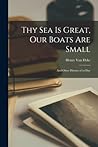 Cover of Thy Sea is Great, Our Boats Are Small: and Other Hymns of To-day