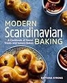 Cover of Modern Scandinavian Baking: A Cookbook of Sweet Treats and Savory Bakes