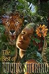 The Best of Lucius Shepard