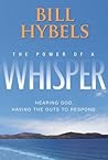 Cover of The Power of a Whisper: Hearing God, Having the Guts to Respond