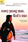 Every Young Man, God's Man: Confident, Courageous, and Completely His