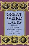 Cover of Great Weird Tales: 14 Stories by Lovecraft, Blackwood, Machen and Others