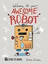 Welcome to Your Awesome Robot
