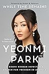 Cover of While Time Remains: A North Korean Defector's Search for Freedom in America