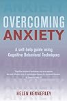 Cover of Overcoming Anxiety: A Self-Help Guide Using Cognitive Behavioral Techniques