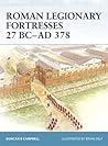 Roman Legionary Fortresses 27 BC-AD 378