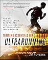 Cover of Training Essentials for Ultrarunning: How to Train Smarter, Race Faster, and Maximize Your Ultramarathon Performance
