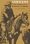 Cover of Cowhand: The True Story of a Working Cowboy