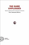 The Game Unplugged