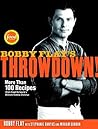 Cover of Bobby Flay's Throwdown!: More Than 100 Recipes from Food Network's Ultimate Cooking Challenge