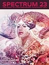 Spectrum 23: The Best in Contemporary Fantastic Art