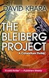 Cover of The Bleiberg Project: A Consortium Thriller