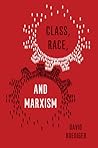 Class, Race, and Marxism