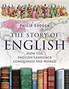 Cover of The Story of English: How the English Language Conquered the World
