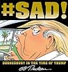 Cover of #SAD!: Doonesbury in the Time of Trump