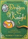 Cover of The Dragon & the Knight: A Pop-up Misadventure
