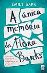 Cover of A Unica Memoria da Flora Banks