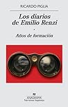 Los diarios de Emilio Renzi I: Anos de formacion