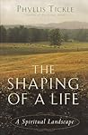 The Shaping of a Life: A Spiritual Landscape