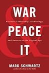 Cover of War and Peace and IT: Business Leadership, Technology, and Success in the Digital Age