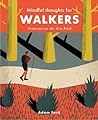 Mindful Thoughts for Walkers: Footnotes on the Zen Path