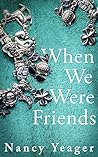 Cover of When We Were Friends