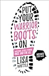 Cover of Put Your Warrior Boots On: Walking Jesus Strong, Once and for All