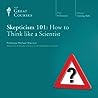 Cover of Skepticism 101: How to Think like a Scientist