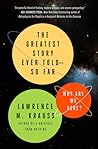 Cover of The Greatest Story Ever Told--So Far: Why Are We Here?