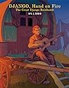 Django, Hand On Fire: The Great Django Reinhardt