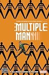 Cover of Multiple Man: It All Makes Sense in the End