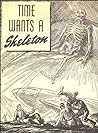 Time Wants a Skeleton