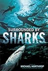 Surrounded By Sharks
