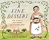 Cover of A Fine Dessert: Four Centuries, Four Families, One Delicious Treat