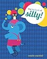 The Big Book of Silly