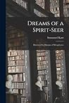 Cover of Dreams of a Spirit-seer: Illustrated by Dreams of Metaphysics