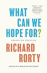 Cover of What Can We Hope For?: Essays on Politics