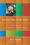 A Great Idea at the Time: The Rise, Fall, and Curious Afterlife of the Great Books