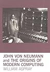 Cover of John von Neumann and the Origins of Modern Computing