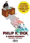 Cover of Philip K. Dick: A Comics Biography