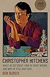 Cover of Christopher Hitchens: What He Got Right, How He Went Wrong, and Why it Matters