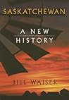 Saskatchewan: A New History