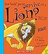 How Would You Survive as a Lion?