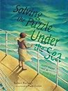 Cover of Solving the Puzzle Under the Sea: Marie Tharp Maps the Ocean Floor