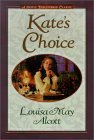 Cover of Kate's Choice: What Love Can Do ; Gwen's Adventure in the Snow : Three Fire-Side Stories to Warm the Heart